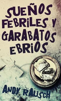 Suenos febriles y garabatos ebrios - Andy Rausch - cover