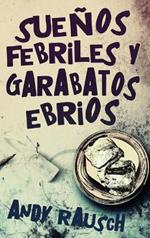 Suenos febriles y garabatos ebrios
