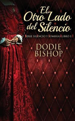 El Otro Lado del Silencio - Dodie Bishop - cover