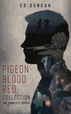 Pigeon-Blood Red Collection: The Complete Series - Ed Duncan - cover