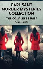 Carl Sant Murder Mysteries Collection: The Complete Series