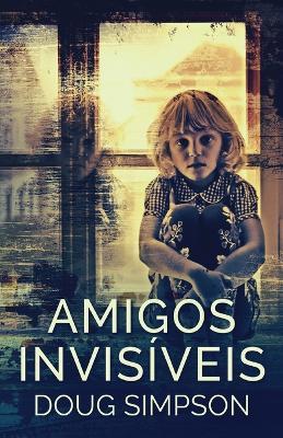 Amigos Invisiveis - Doug Simpson - cover