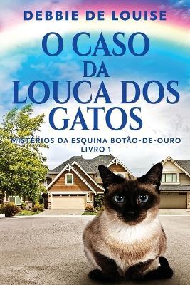 O Caso Da Louca Dos Gatos - Debbie De Louise - cover