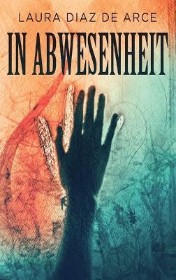 In Abwesenheit - Laura Diaz de Arce - cover