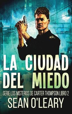 La Ciudad del Miedo - Sean O'Leary - cover
