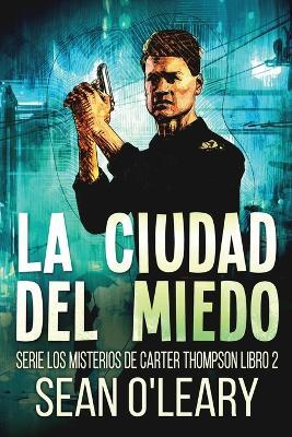 La Ciudad del Miedo - Sean O'Leary - cover