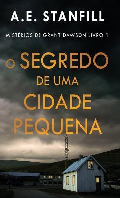 O Segredo de uma Cidade Pequena - A E Stanfill - cover