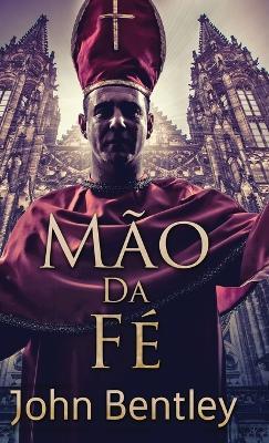 Mão Da Fé - John Bentley - cover