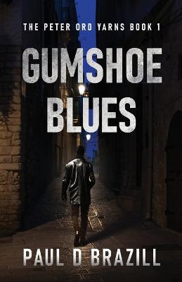 Gumshoe Blues - Paul D Brazill - cover