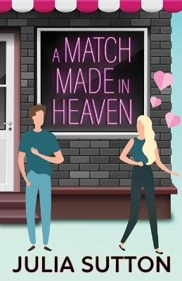 A Match Made in Heaven - Julia Sutton - cover