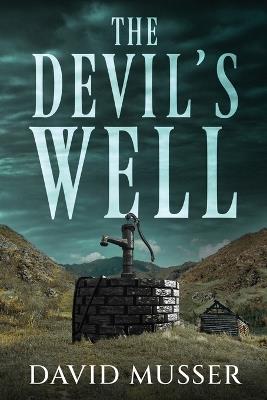 The Devil's Well - David Musser - cover