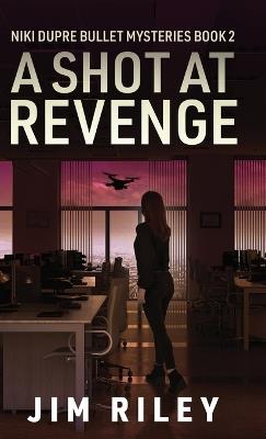 A Shot at Revenge - Jim Riley - cover