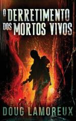 O Derretimento dos Mortos Vivos