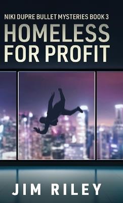 Homeless For Profit - Jim Riley - cover