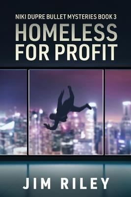 Homeless For Profit - Jim Riley - cover