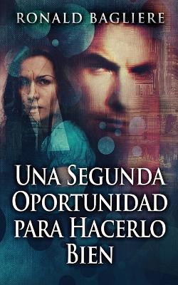 Una Segunda Oportunidad para Hacerlo Bien - Ronald Bagliere - cover