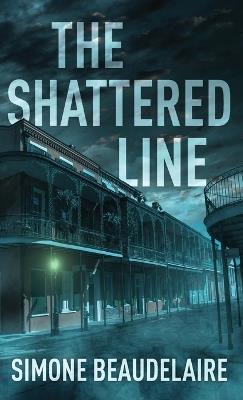 The Shattered Line - Simone Beaudelaire - cover
