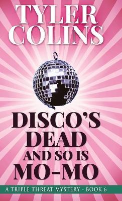 Disco's Dead and so is Mo-Mo - Tyler Colins - cover
