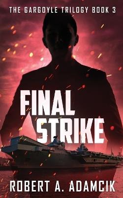 Final Strike - Robert A Adamcik - cover