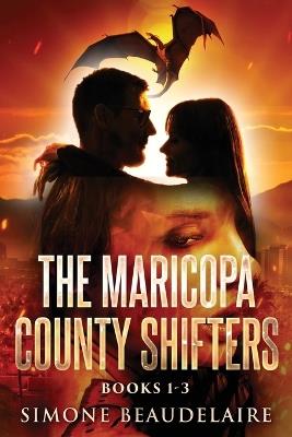 The Maricopa County Shifters - Books 1-3 - Simone Beaudelaire - cover