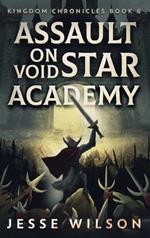 Assault On Void Star Academy