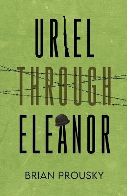 Uriel Through Eleanor - Brian Prousky - cover