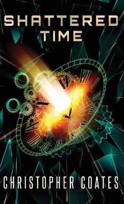 Shattered Time - Christopher Coates - cover
