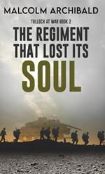 The Regiment That Lost Its Soul