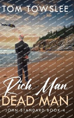 Rich Man Dead Man - Tom Towslee - cover