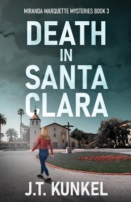 Death in Santa Clara - J T Kunkel - cover
