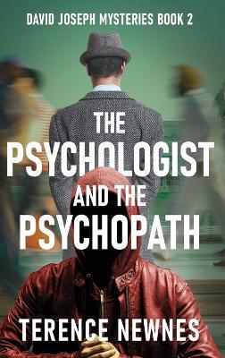 The Psychologist and the Psychopath - Terence Newnes - cover