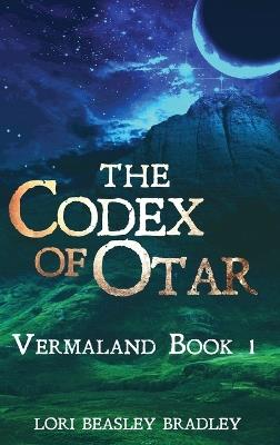 The Codex of Otar - Lori Beasley Bradley - cover