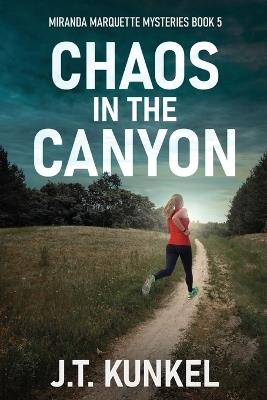 Chaos in the Canyon - J T Kunkel - cover