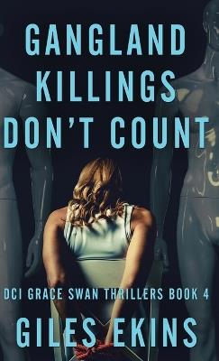 Gangland Killings Don't Count - Giles Ekins - cover