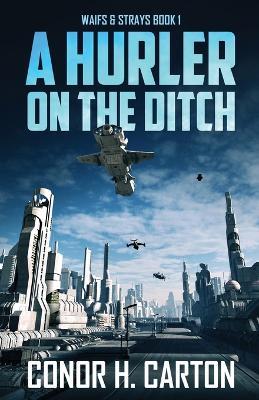 A Hurler On The Ditch - Conor H Carton - cover