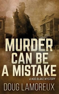 Murder Can Be A Mistake - Doug Lamoreux - cover