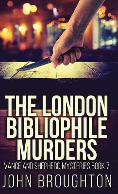 The London Bibliophile Murders - John Broughton - cover