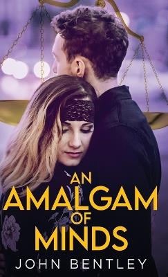 An Amalgam of Minds - John Bentley - cover