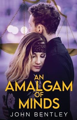 An Amalgam of Minds - John Bentley - cover