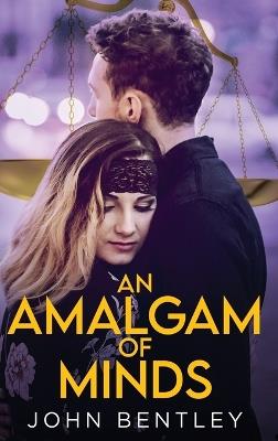 An Amalgam of Minds - John Bentley - cover