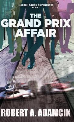 The Grand Prix Affair - Robert A Adamcik - cover