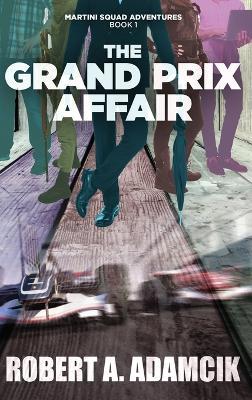 The Grand Prix Affair - Robert A Adamcik - cover