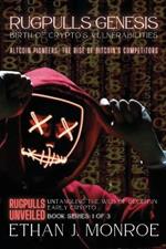 Rugpulls Genesis: Birth of Crypto's Vulnerabilities: Altcoin Pioneers: The Rise of Bitcoin's Competitors