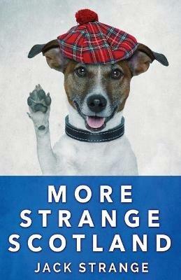 More Strange Scotland - Jack Strange - cover