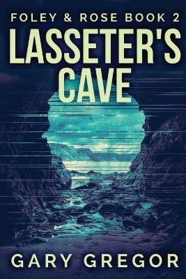 Lasseter's Cave: Large Print Edition - Gary Gregor - cover