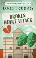 Broken Heart Attack - James J Cudney - cover