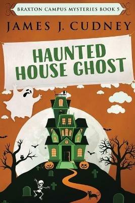 Haunted House Ghost - James J Cudney - cover