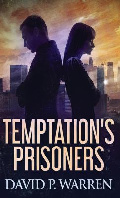 Temptation's Prisoners - David P Warren - cover