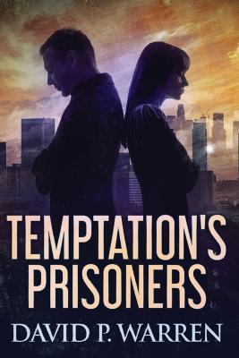 Temptation's Prisoners - David P Warren - cover
