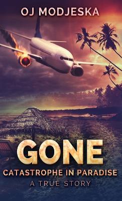 Gone: Catastrophe in Paradise - Oj Modjeska - cover